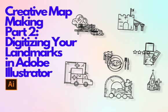Download Creative Map Making Part 2: Digitizing Your Landmarks in Adobe Illustrator - Creative Collection